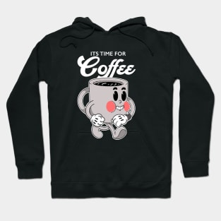 Its Time for Coffee Hoodie